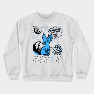 lovely animal say :everything start with small step Crewneck Sweatshirt